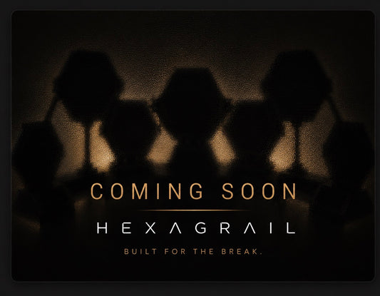 HexaGrail - Built for the Break